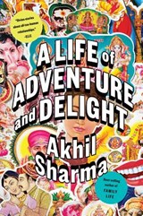 A Life of Adventure and Delight - Akhil (Rutgers University) Sharma - 9780393355895