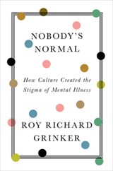 Nobody's Normal - Roy Richard (George Washington University) Grinker - 9780393531640