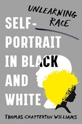 Self-Portrait in Black and White - Thomas Chatterton Williams - 9780393608861