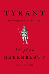 Tyrant - Shakespeare on Politics - GREENBLATT,  Stephen - 9780393635751