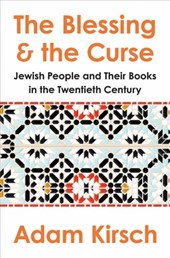The Blessing and the Curse - The Jewish People and Their Books in the Twentieth Century