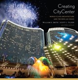 Creating CityCenter - William R. Smith ; Scott J. Tilden - 9780393733662