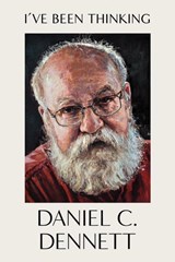 I've Been Thinking - Daniel C. Dennett - 9780393868050