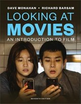Looking at Movies - Dave Monahan ; Richard Barsam - 9780393885835