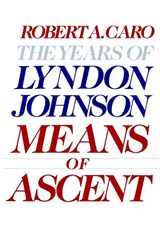 Caro, R: Means of Ascent - Robert A Caro - 9780394528359