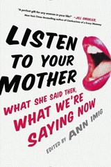 Listen To Your Mother - Ann Imig - 9780399169854