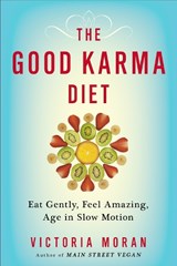 The Good Karma Diet - Victoria (Victoria Moran) Moran - 9780399173158