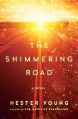 The Shimmering Road - YOUNG,  Hester - 9780399174018