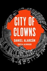 City of Clowns - Daniel Alarcón - 9780399184802