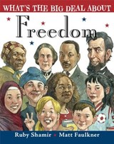 What's the Big Deal About Freedom - Ruby Shamir - 9780399547256
