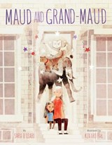 Maud and Grand-Maud - Sara O'Leary - 9780399554605
