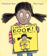 Look! I Wrote a Book! (And You Can Too!) - Sally Lloyd-Jones - 9780399558207