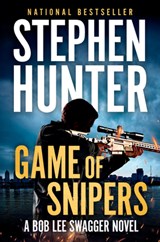 Game of Snipers - Stephen Hunter - 9780399574573