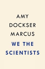 We the Scientists - Amy Dockser Marcus - 9780399576133