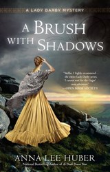 A Brush with Shadows - Anna Lee Huber - 9780399587238