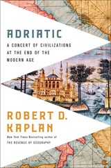 Adriatic | Robert D. Kaplan | 