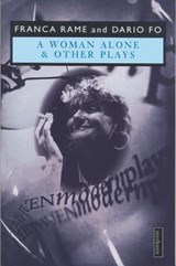 A "Woman Alone" and Other Plays - RAME,  Franca ; Fo, Dario - 9780413640307