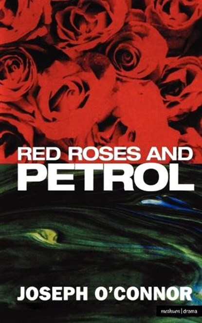 Red Roses And Petrol, Joseph O'Connor - Paperback - 9780413699909