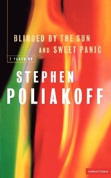 'Sweet Panic' & 'Blinded By The Sun' - STEPHEN (PLAYWRIGHT,  screenwriter and director, UK) Poliakoff - 9780413707000