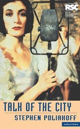 Talk Of The City - STEPHEN (PLAYWRIGHT,  screenwriter and director, UK) Poliakoff - 9780413728708