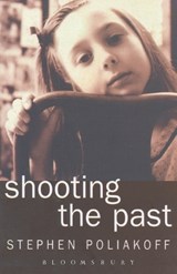 Shooting the Past - POLIAKOFF,  Stephen - 9780413731401