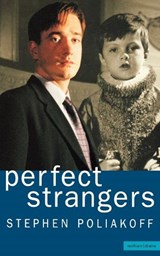 Perfect Strangers - POLIAKOFF,  Stephen (Playwright, screenwriter and director, UK) - 9780413764300