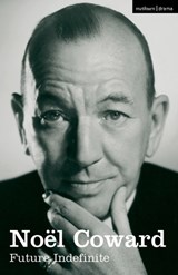 Future Indefinite - Noel Coward - 9780413773937