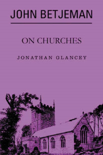 John Betjeman on Churches, Glancey, Jonathan - Gebonden - 9780413776518