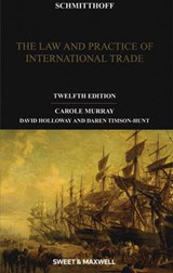 Schmitthoff: The Law and Practice of International Trade - MURRAY,  Carole - 9780414046078