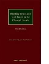 Drafting Trusts and Will Trusts in the Channel Islands - JAMES KESSLER,  QC ; Paul Matthams - 9780414074446