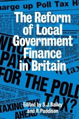 Reform of Local Government Finance in Britain - RONAN (UNIVERSITY OF GLASGOW,  UK) Paddison ; S. J. Bailey - 9780415005302