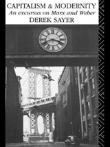 Capitalism and Modernity - Derek Sayer - 9780415017282