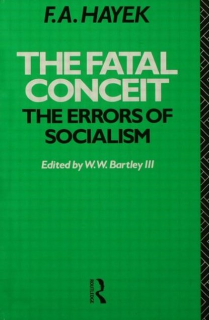 The Fatal Conceit, F.A. Hayek - Paperback - 9780415041874