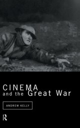 Cinema and the Great War - Andrew Kelly - 9780415052030