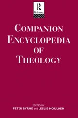 Companion Encyclopedia of Theology - PETER (KINGS COLLEGE LONDON,  UK) Byrne ; Leslie Houlden ; Rev Prof Leslie Houlden - 9780415064477