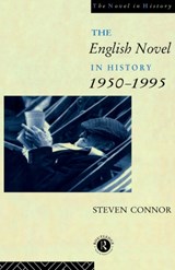 The English Novel in History, 1950 to the Present - Professor Steven Connor ; Steven Connor - 9780415072311
