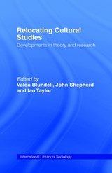 Relocating Cultural Studies - VALDA BLUNDELL ; JOHN SHEPHERD ; IAN (UNIVERSITY OF ST. ANDREWS,  UK) Taylor - 9780415075480