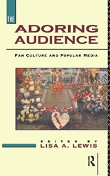 The Adoring Audience - Lisa A. Lewis - 9780415078214