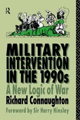 Military Intervention in the 1990s - Colonel Richard M Connaughton - 9780415079914