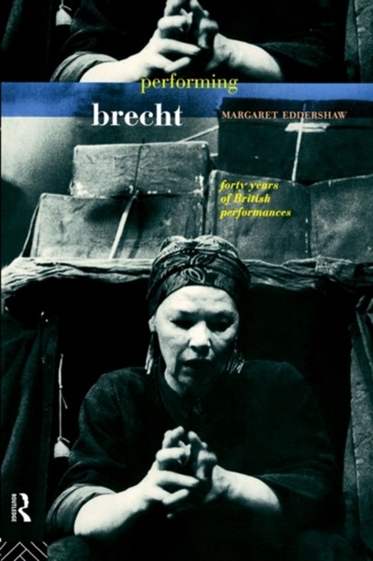 Performing Brecht, Margaret Eddershaw - Paperback - 9780415080118