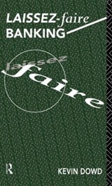 Laissez Faire Banking - Kevin Dowd - 9780415085847