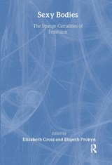 Sexy Bodies - Elizabeth Grosz ; Elspeth Probyn - 9780415098021