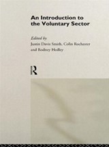 Introduction to the Voluntary Sector - Rodney Hedley ; Colin Rochester ; Justin Davis Smith - 9780415099219
