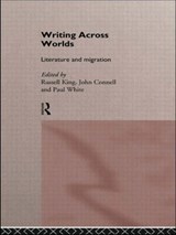 Writing Across Worlds - JOHN (UNIVERSITY OF SYDNEY,  Australia) Connell ; Russell (University of Sussex, UK) King ; Paul (Editor in Chief, Sound on Sound magazine, UK) White - 9780415105309
