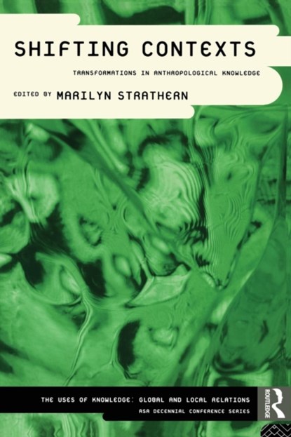 Shifting Contexts, Marilyn Strathern - Paperback - 9780415107952