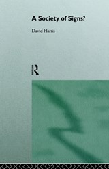 A Society of Signs? - David Harris - 9780415111294