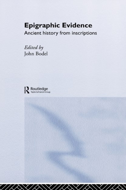 Epigraphic Evidence, John Bodel - Gebonden - 9780415116237