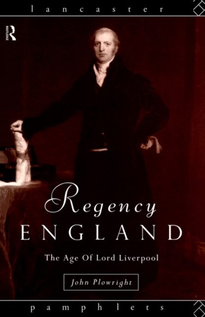 Regency England, JOHN (REPTON SCHOOL,  Derbyshire, UK) Plowright - Paperback - 9780415121408