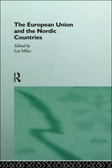 The European Union and the Nordic Countries - LEE (BOURNEMOUTH UNIVERSITY,  UK) Miles - 9780415124225
