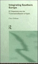 Integrating Southern Europe - Otto Holman - 9780415124416